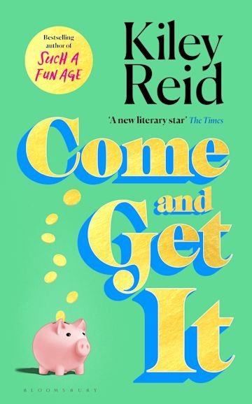 Come and Get It by Kiley Reid - Red Kangaroo Books