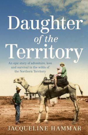 Daughter of the Territory by Jacqueline Hammar - Red Kangaroo Books