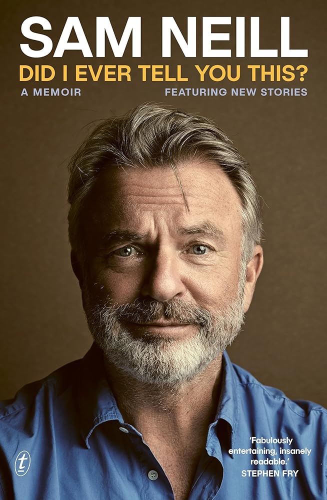 Did I Ever Tell You This?: A Memoir by Sam Neill - Red Kangaroo Books