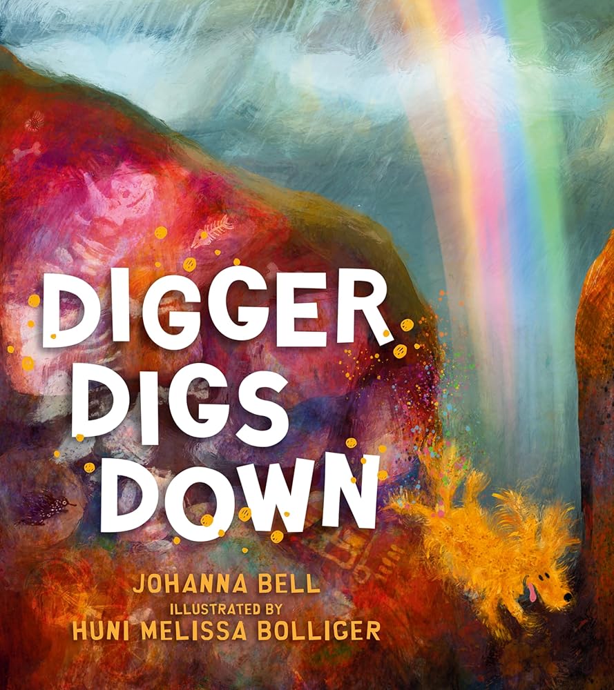 Digger Digs Down by Johanna Bell, Huni Melissa Bolliger - Red Kangaroo Books