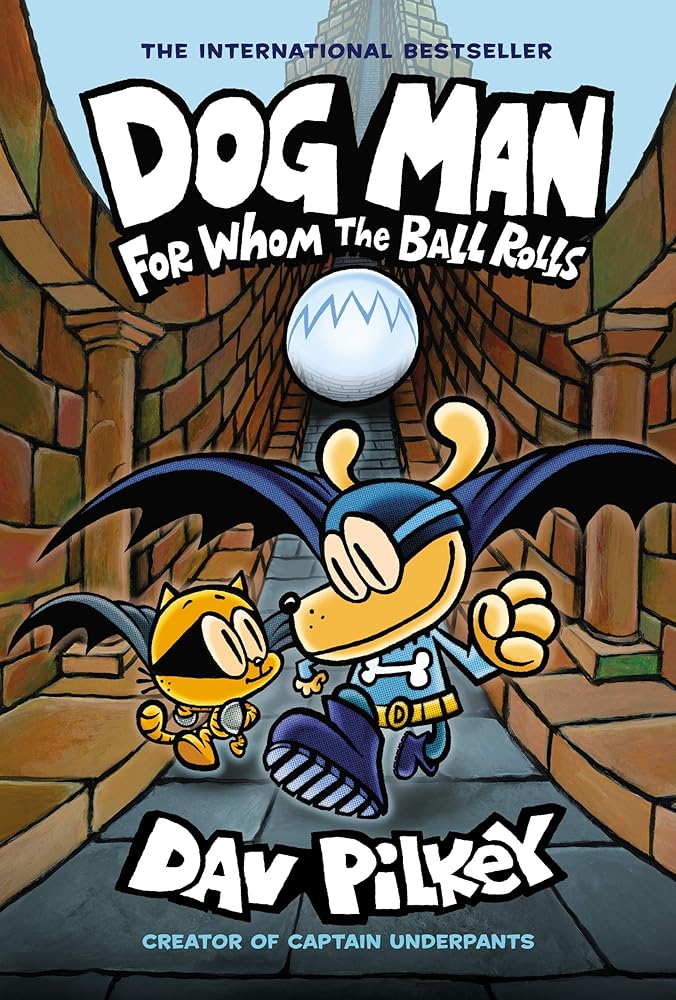 Dog Man 7 For Whom the Ball Rolls - Red Kangaroo Books