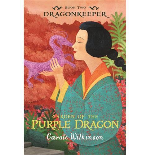 Dragonkeeper #2: Garden of the Purple Dragon by Carole Wilkinson - Red Kangaroo Books