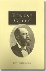 Ernest Giles - Explorer & Traveller 1835 - 1897 by Ray Ericksen - Red Kangaroo Books