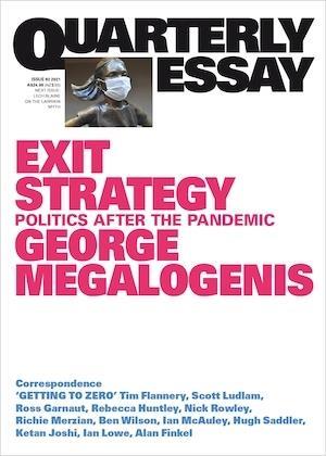Exit Strategy: Politics After the Pandemic: Quarterly Essay 82 - Red Kangaroo Books