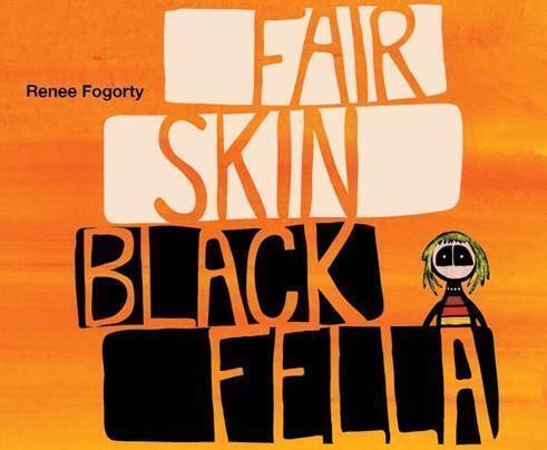 Fair Skin Black Fella by Renee Fogorty - Red Kangaroo Books