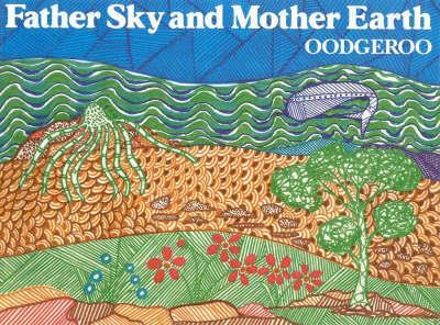 Father Sky and Mother Earth by Oodgeroo - Red Kangaroo Books
