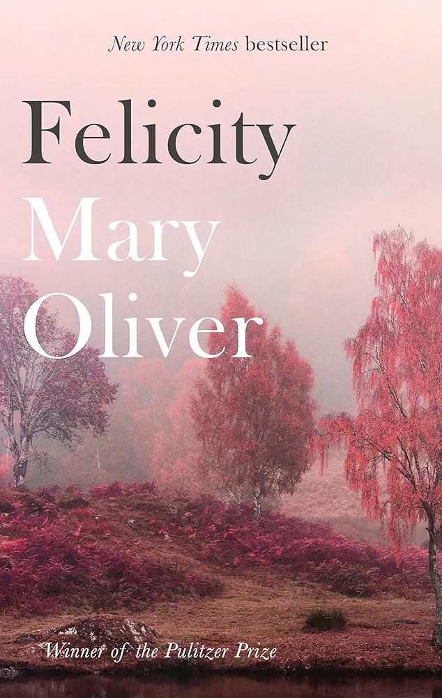 Felicity by Mary Oliver - Red Kangaroo Books