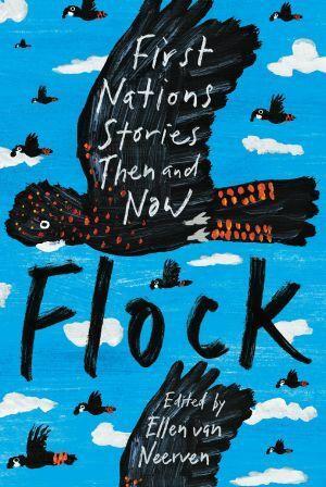 Flock First Nations Stories Then and Now edited by Ellen Van Neerven - Red Kangaroo Books