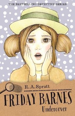 Friday Barnes: Undercover #10 by R.A. Spratt - Red Kangaroo Books