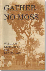 Gather No Moss by William Linklater & Linda Tapp