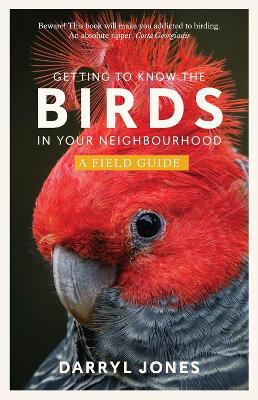 Getting to Know the Birds in Your Neighbourhood by Darryl Jones - Red Kangaroo Books