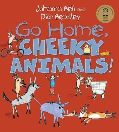 Go Home Cheeky Animals! by Dion Beasley and Johanna Bell - Red Kangaroo Books