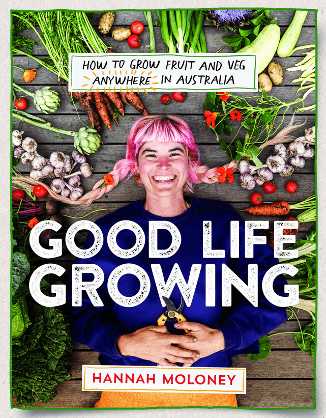 Good Life Growing by Hannah Moloney - Red Kangaroo Books