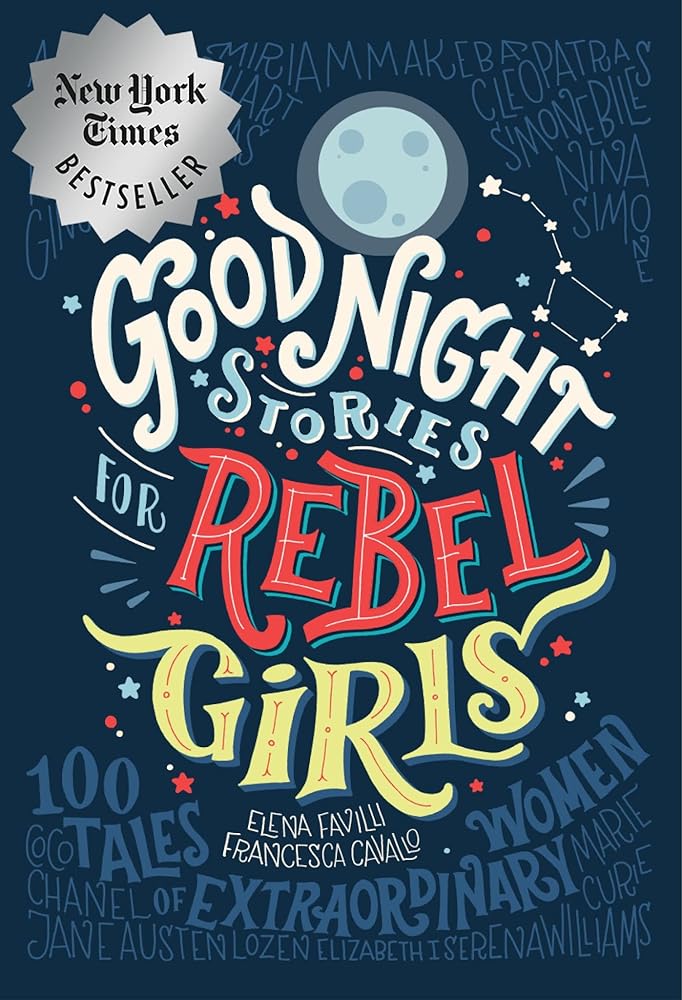 Good Night Stories for Rebel Girls by Elena Favilli, Francesca Cavallo, Rebel Girls - Red Kangaroo Books