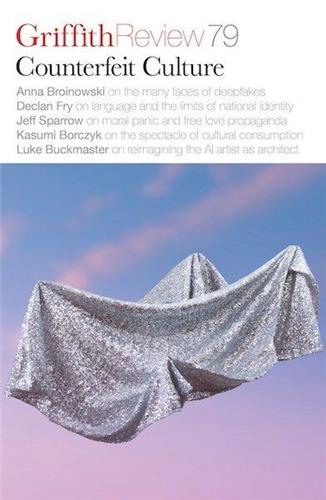 Griffith Review 79: Counterfeit Culture - Red Kangaroo Books