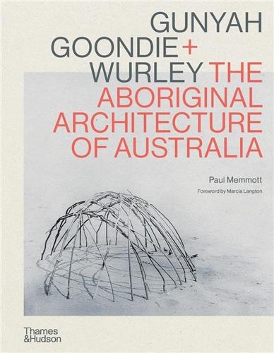 Gunyah Goondie + Wurley by Paul Memmott - Red Kangaroo Books