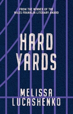 Hard Yards by Melissa Lucashenko - Red Kangaroo Books