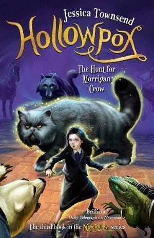 Hollowpox The Hunt for Morrigan Crow Nevermoor 3 by Jessica Townsend - Red Kangaroo Books