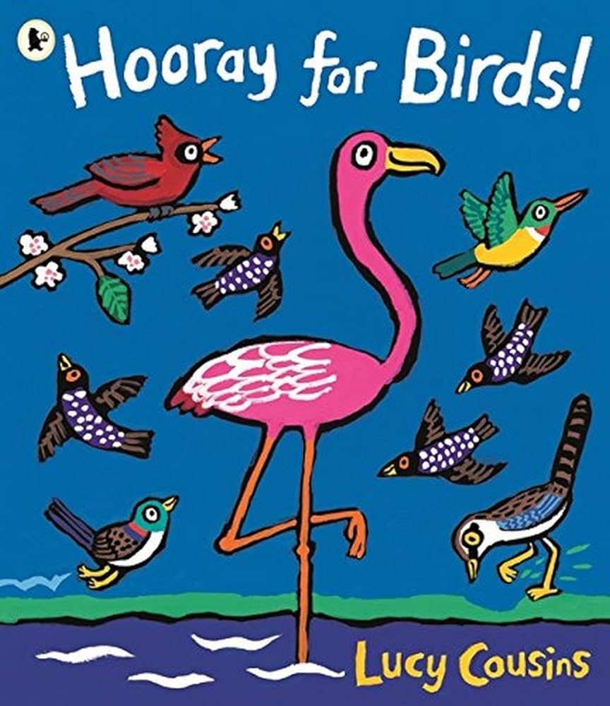 Hooray for Birds! by Lucy Cousins (paperback) - Red Kangaroo Books