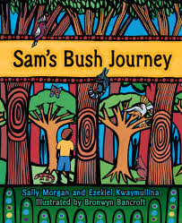 Sam's Bush Journey by Sally Morgan - Red Kangaroo Books