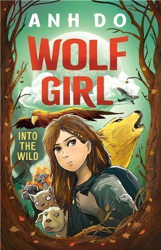 Into the Wild: Wolf Girl 1 by Anh Do - Red Kangaroo Books