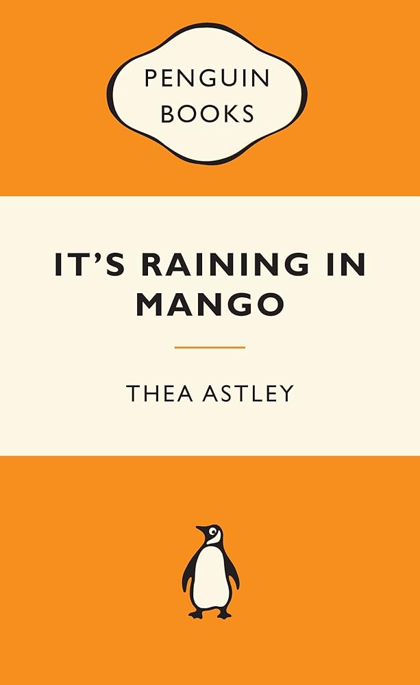 It's Raining in Mango by Thea Astley - Red Kangaroo Books