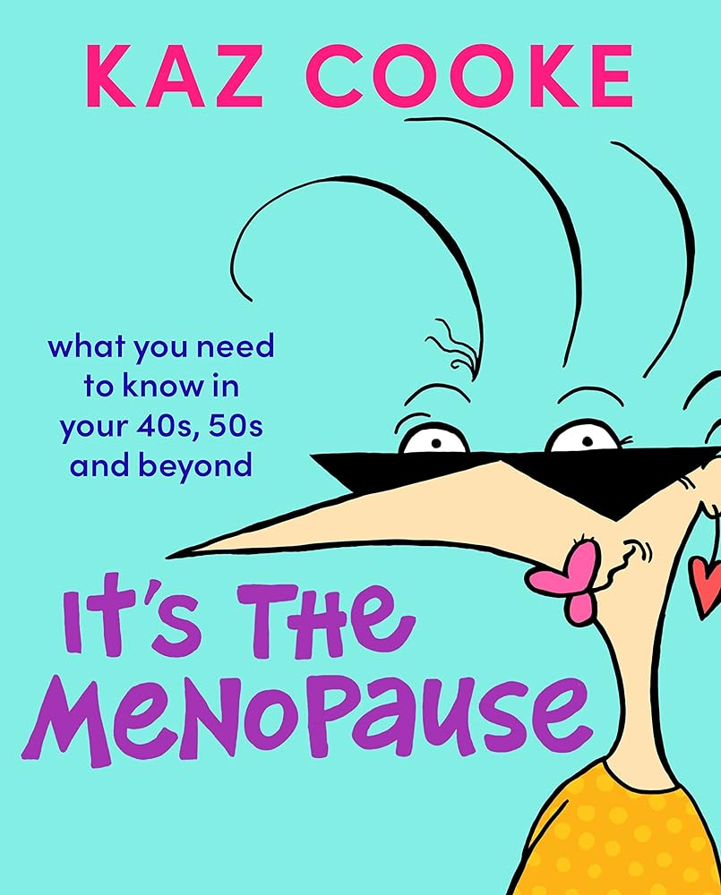 It's The Menopause by Kaz Cooke - Red Kangaroo Books