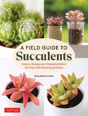 A Field Guide to Succulents by Misa Matsuyama - Red Kangaroo Books