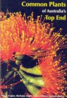 Common Plants of Australia's Top End - Red Kangaroo Books