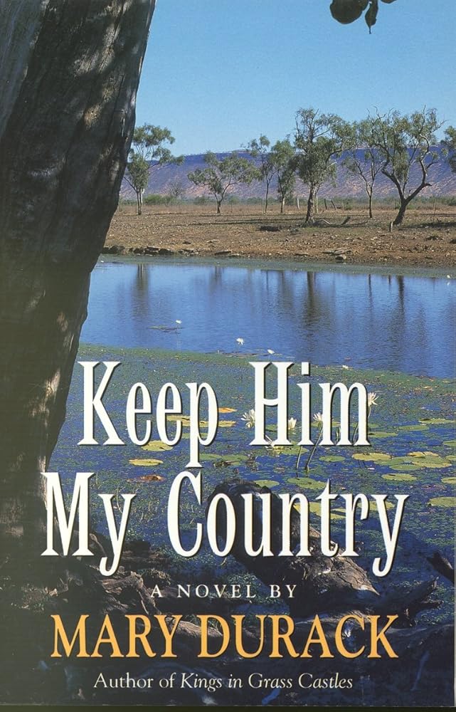 Keep Him My Country by Mary Durack - Red Kangaroo Books