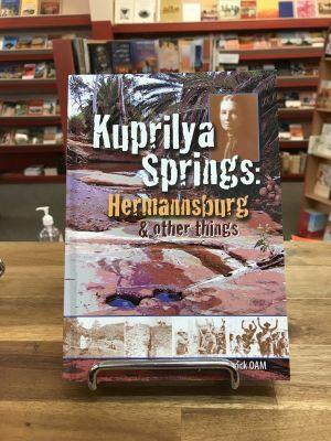 Kuprilya Springs: Hermannsburg and other things - Red Kangaroo Books
