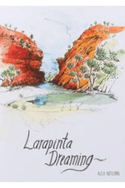 Larapinta Dreaming by Alex Hotchin - Red Kangaroo Books
