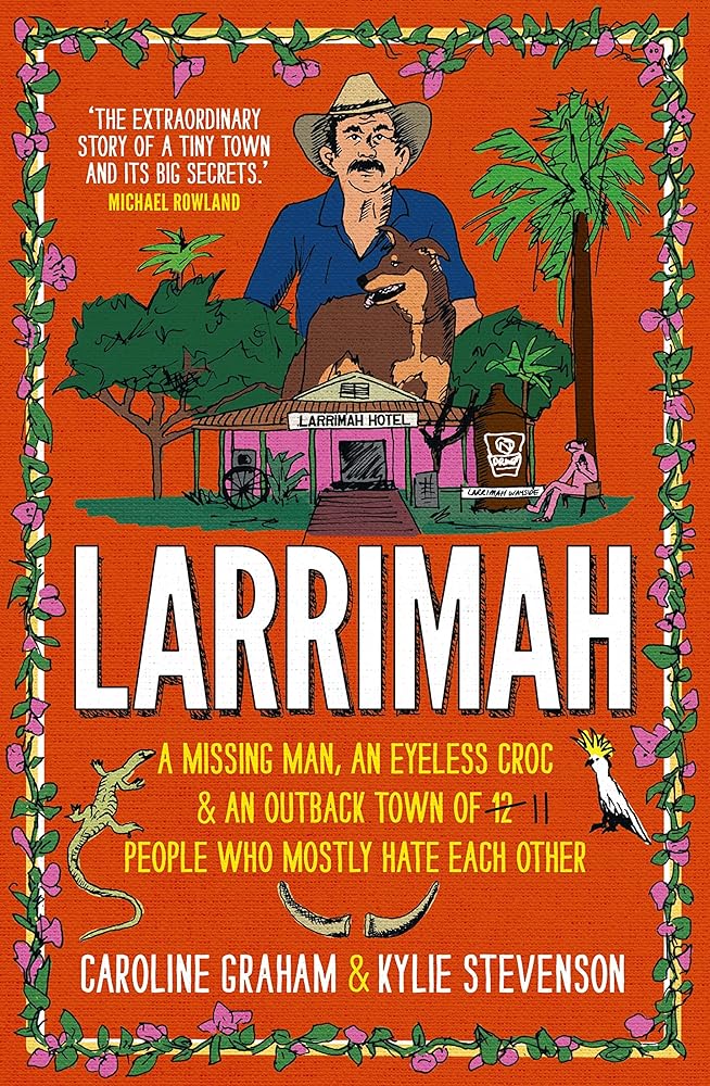 Larrimah by Stevenson Kylie Graham Caroline - Red Kangaroo Books - 9781760877835