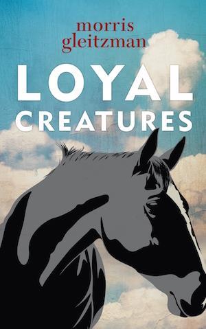Loyal Creatures by Morris Gleitzman - Red Kangaroo Books