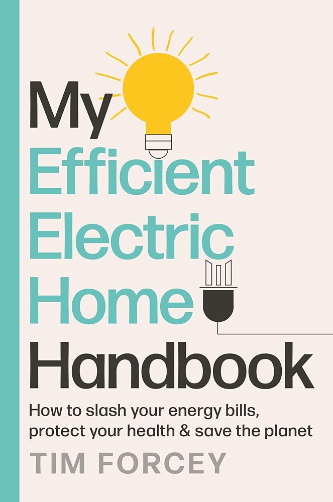My Efficient Electric Home Handbook by Tim Forcey - Red Kangaroo Books - 9781761500336