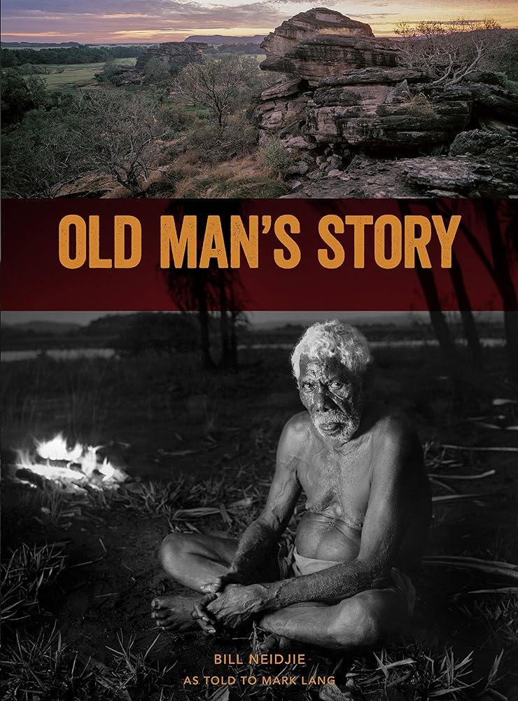Old Man's Story by Bill Neidjie & Mark Lang - Red Kangaroo Books - 9781922059949
