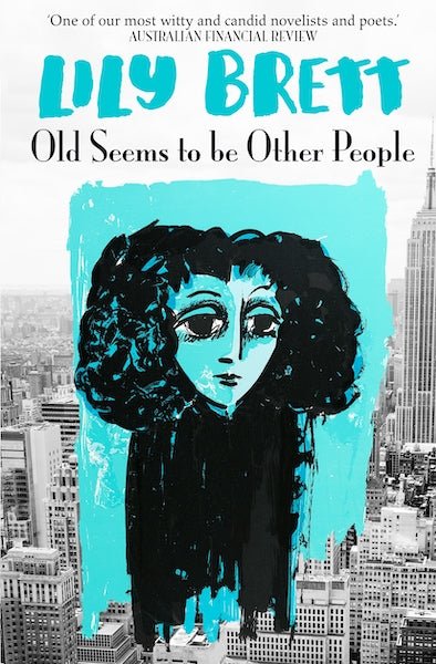 Old Seems to be Other People by Lily Brett - Red Kangaroo Books - 9781761042348