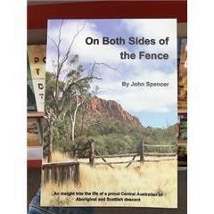 On Both Sides of the Fence by John Spencer - Red Kangaroo Books - 9780646820026