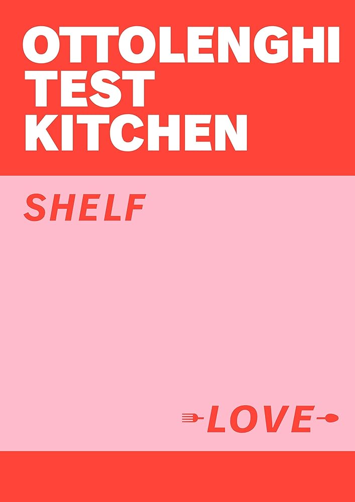 Ottolenghi Test Kitchen: Shelf Love by Yotam Ottolenghi - Red Kangaroo Books - 9781529109481