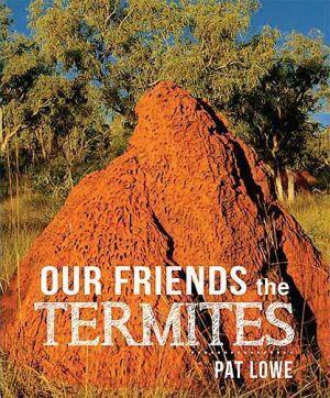 Our Friends the Termites - Red Kangaroo Books - 9780977561575