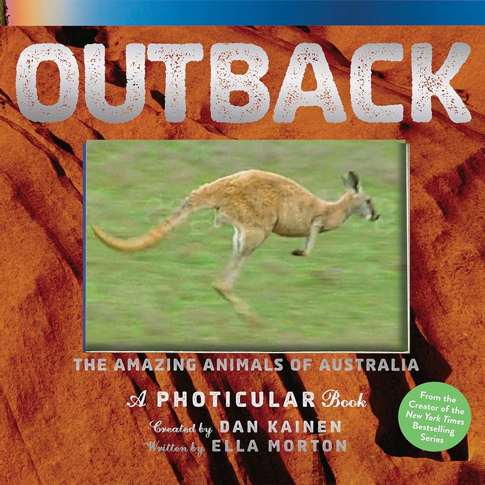 Outback: The Amazing Animals of Australia: A Photicular Book by Dan Kainen, Ella Morton - Red Kangaroo Books - 9781523508235