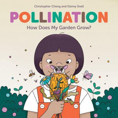 Pollination: How Does My Garden Grow? - Red Kangaroo Books - 9781486313235