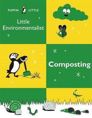 Puffin Little Environmentalist Composting - Red Kangaroo Books - 9781760897017