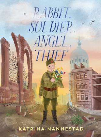 Rabbit Soldier Angel Thief by Katrina Nannestad - Red Kangaroo Books - 9780733341465