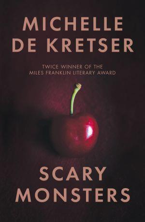 Scary Monsters by Michelle De Kretser - Red Kangaroo Books - 9781761065101