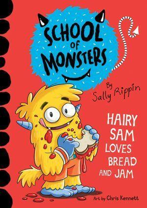 School of Monsters: Hairy Sam Loves Bread and Jam by Sally Rippin - Red Kangaroo Books - 9781760507336