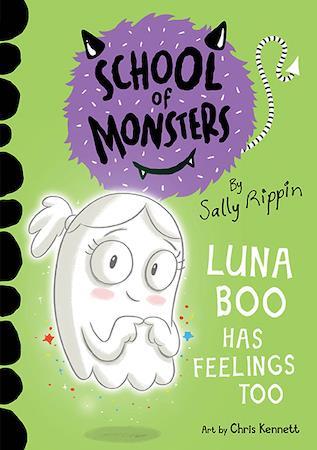 School of Monsters: Luna Boo Has Feelings Too by Sally Rippin - Red Kangaroo Books - 9781760507398