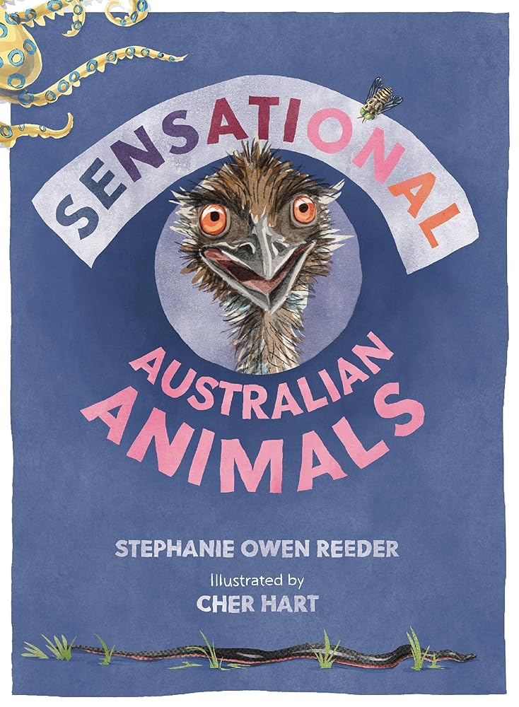 Sensational Australian Animals by Stephanie Owen Reeder, Cher Hart - Red Kangaroo Books - 9781486316892