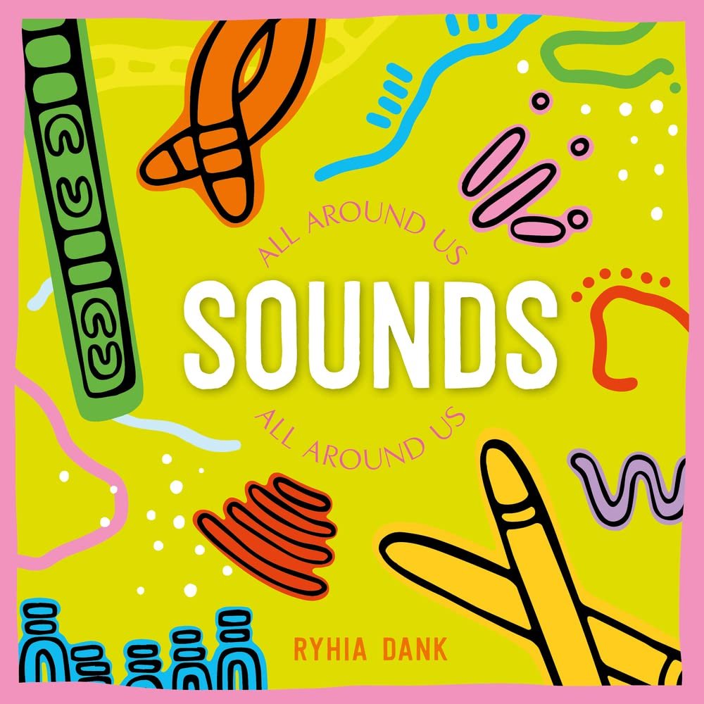 Sounds All Around Us by Ryhia Dank - Red Kangaroo Books - 9781761210822