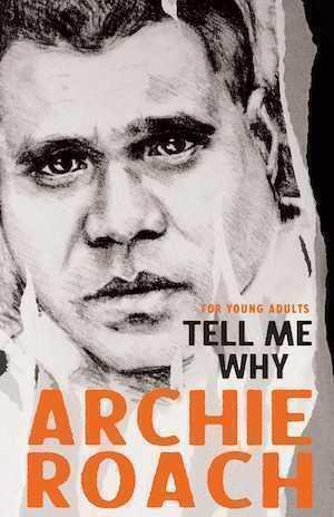 Tell Me Why (For Young Adults by Archie Roach - Red Kangaroo Books - 9781760858865